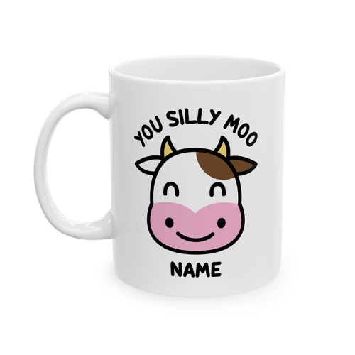 You Silly Moo - Custom Coffee Mug